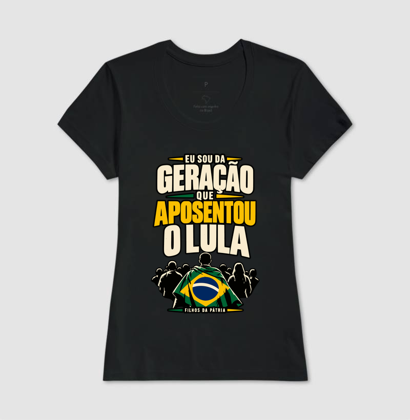 Camiseta Sou da Geracao que Aposentou Lula - Imagem 6