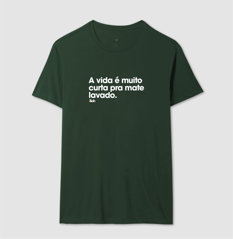 A vida é muito curta pra mate lavado - Imagem 12