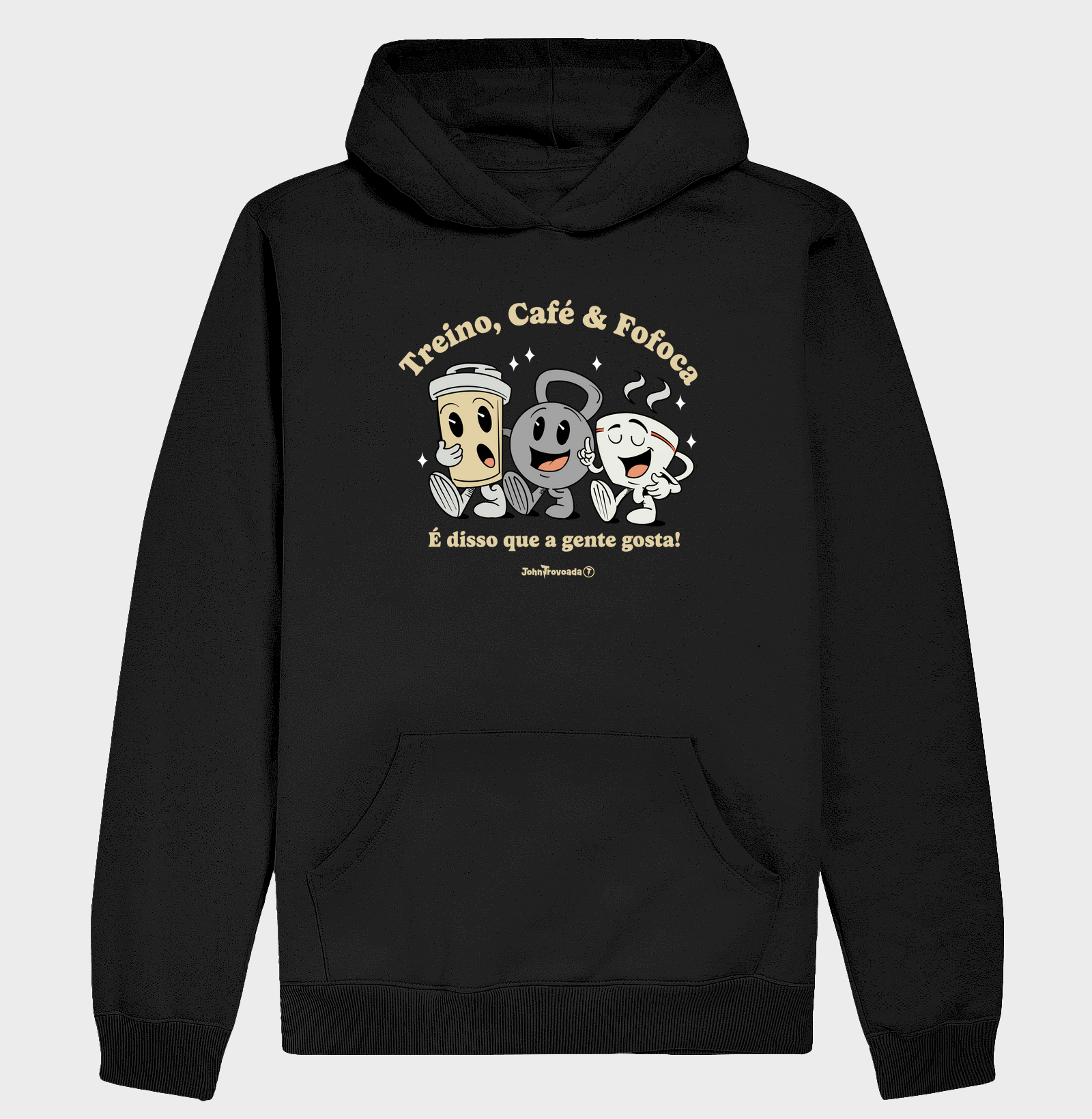 Moletom Treino, Café e Fofoca 