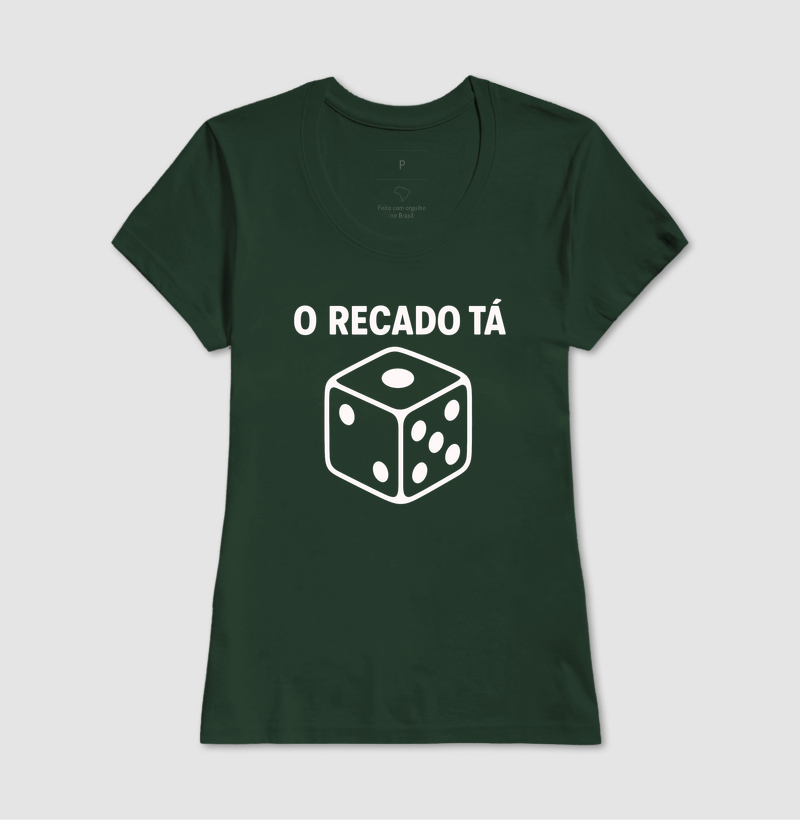 Camiseta O Recado Tá Dado - Imagem 15