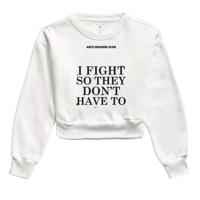 Cropped Moletom - I FIGHT SO THEY DON'T HAVE TO - Imagem 3