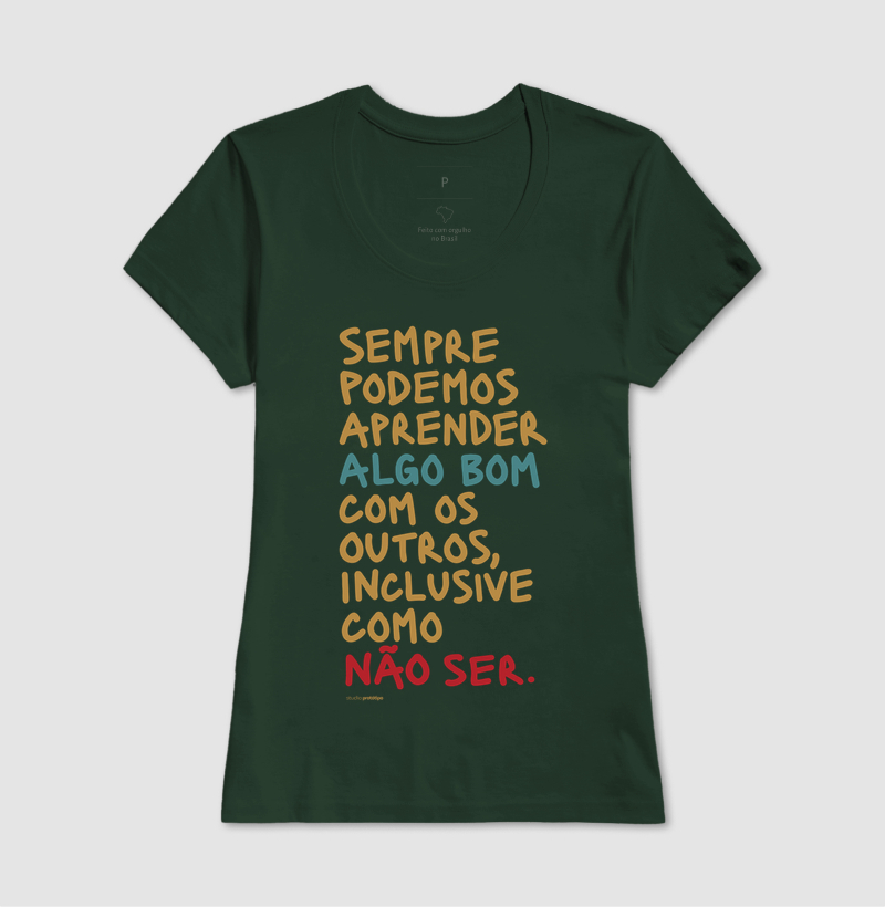 Camiseta Sempre Podemos Aprender Algo Bom - Imagem 11