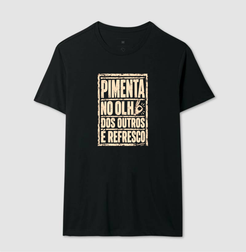 Camiseta Pimenta no olho dos outros é refresco. - Imagem 2
