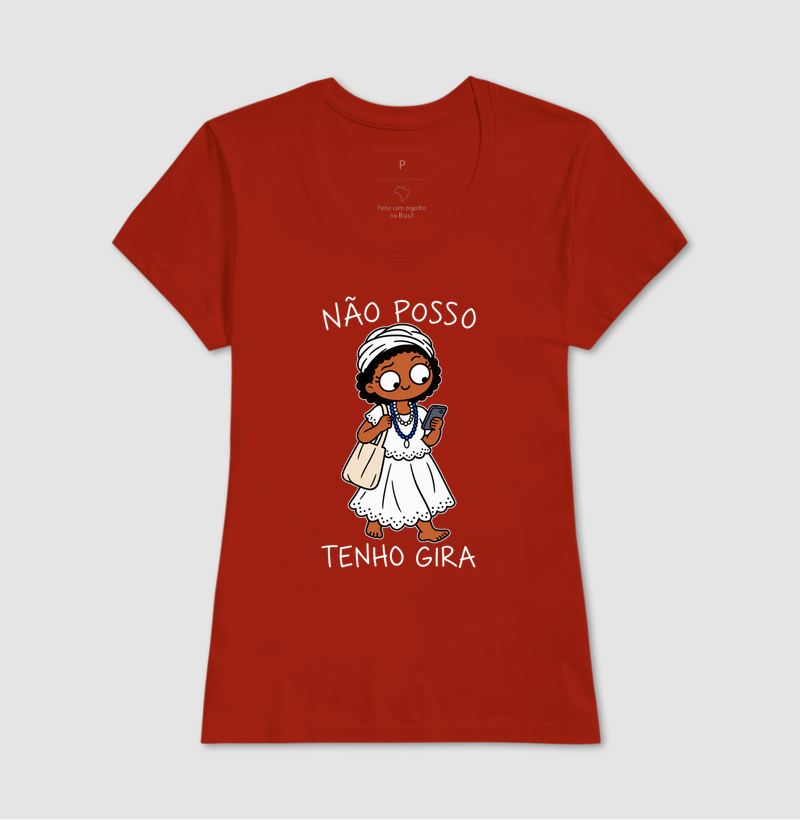 NÃO POSSO, TENHO GIRA - FEM - Imagem 10