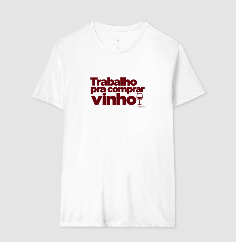 Camiseta Trabalho pra Comprar Vinho – Frase Divertida de Vinho - Imagem 4