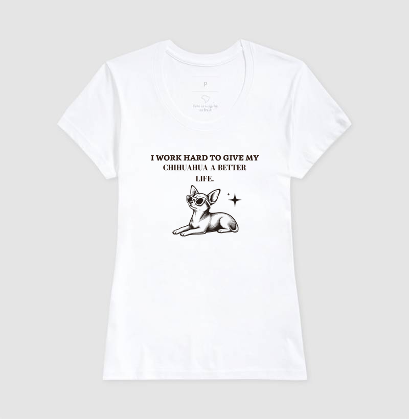 I word hard to give my chihuahua a better life  - Imagem 3
