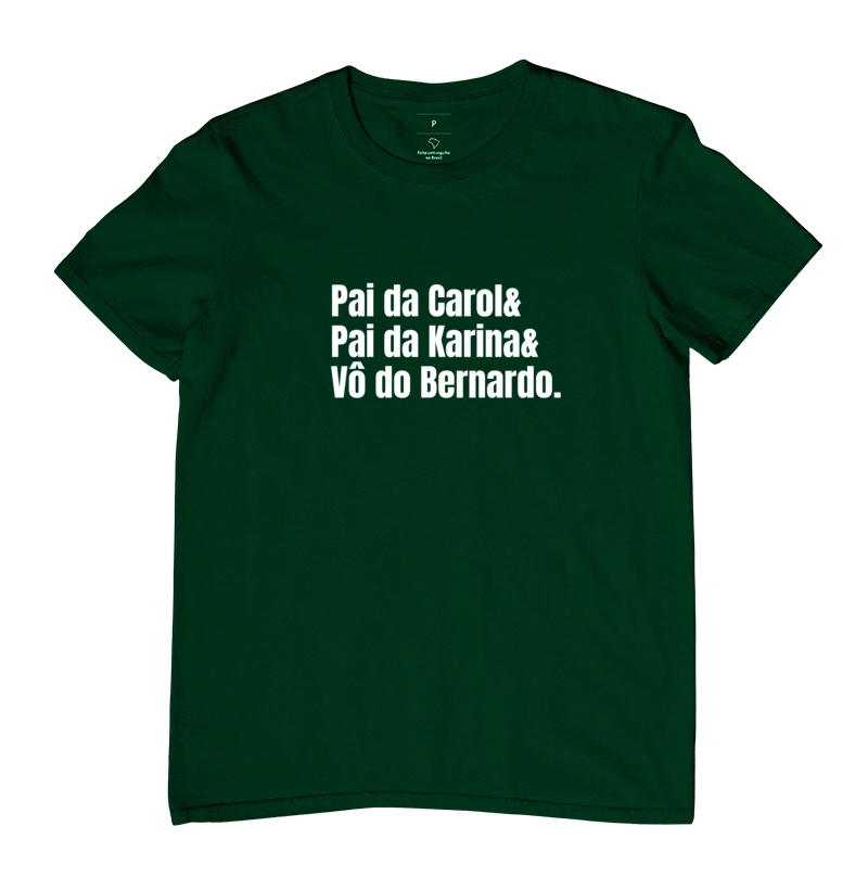 Camiseta Pai da Carol e Pai da Karina e Vô do Bernardo - Imagem 7