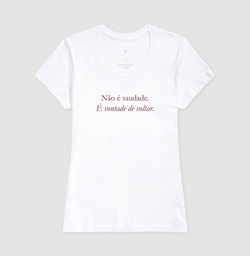 Camiseta Não é Saudade, é Vontade de Voltar - Imagem 3