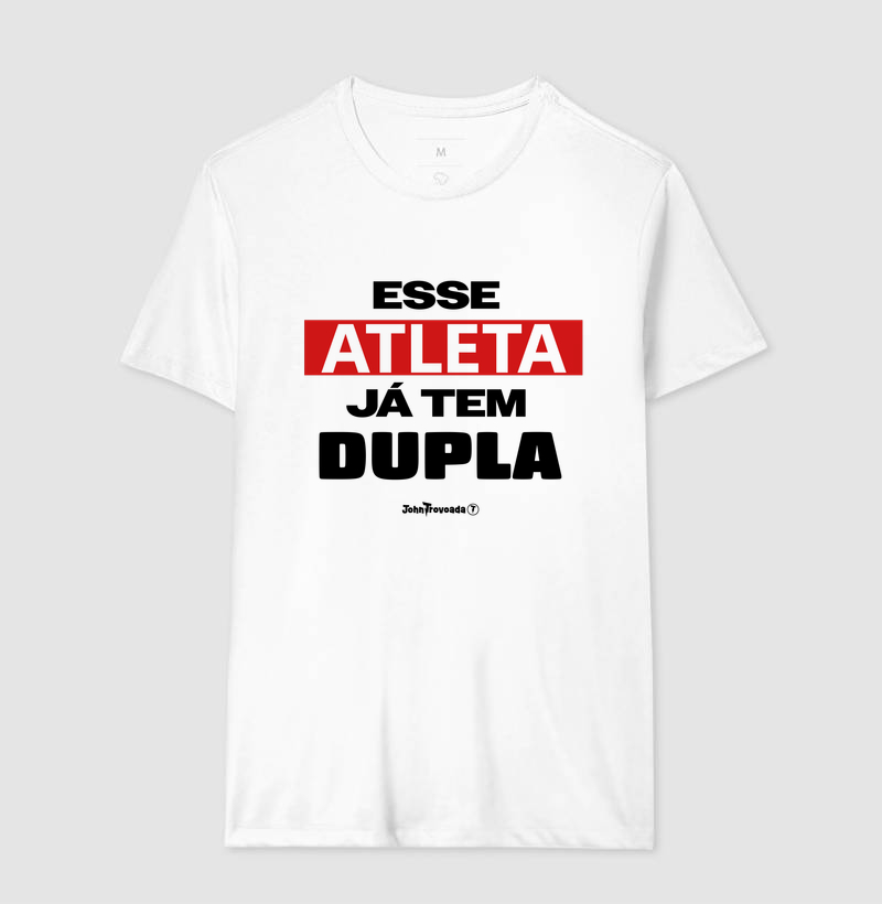 Camiseta Esse atleta já tem dupla 
