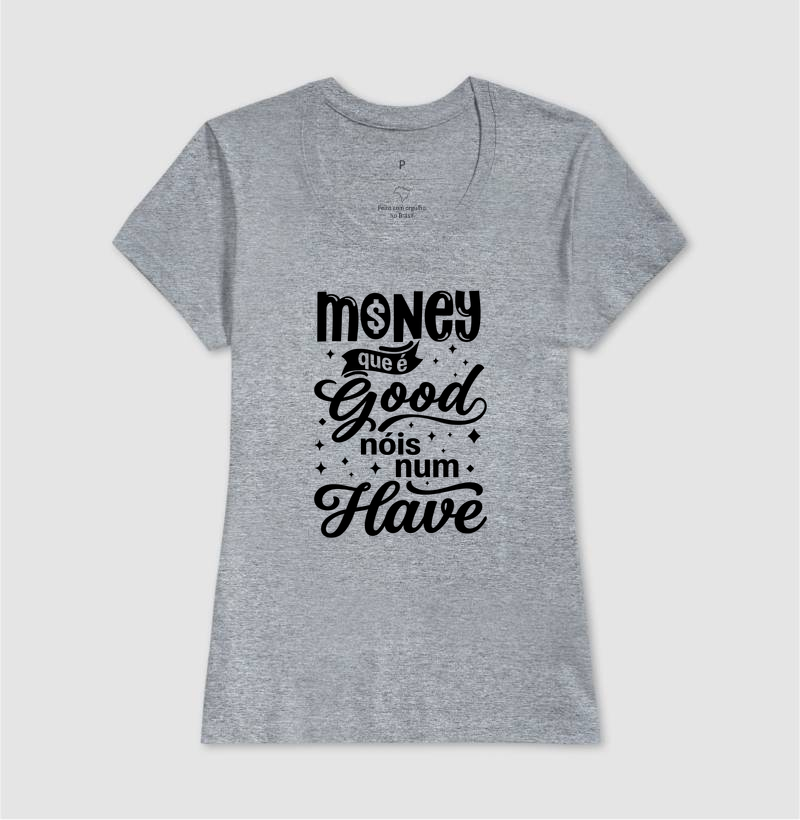Money que é Good, Nóis num Have - Imagem 9