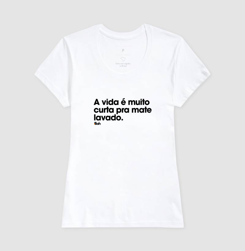 A vida é muito curta pra mate lavado - Imagem 5