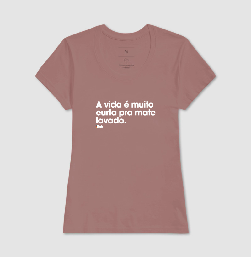 A vida é muito curta pra mate lavado - Imagem 17
