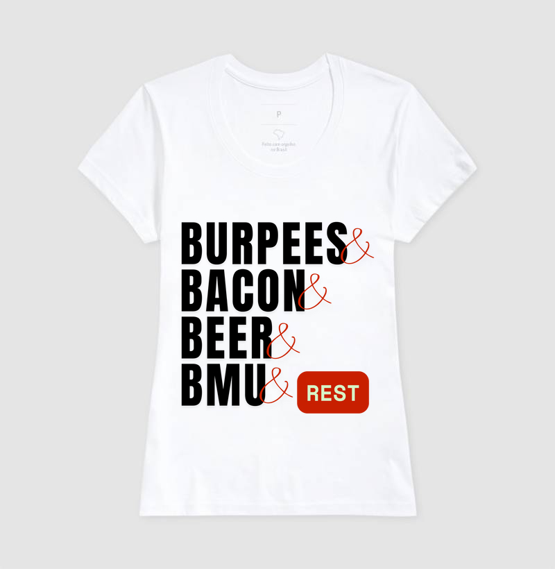 Burpees, Bacon, Beer, BMU - (Branca) - Imagem 3
