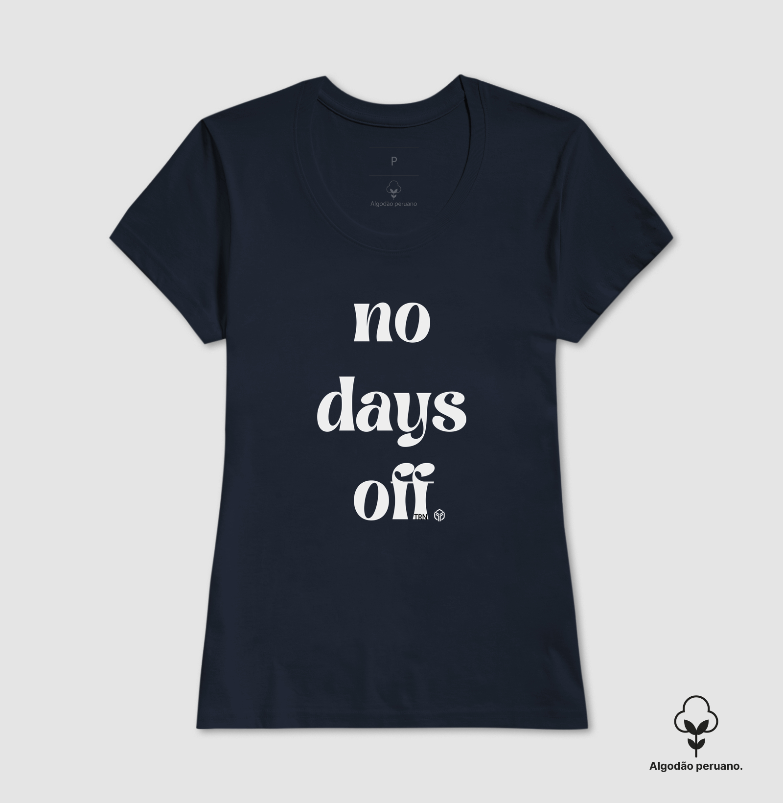 No Days Off - TRN | Camiseta de Algodão Peruano - Imagem 4