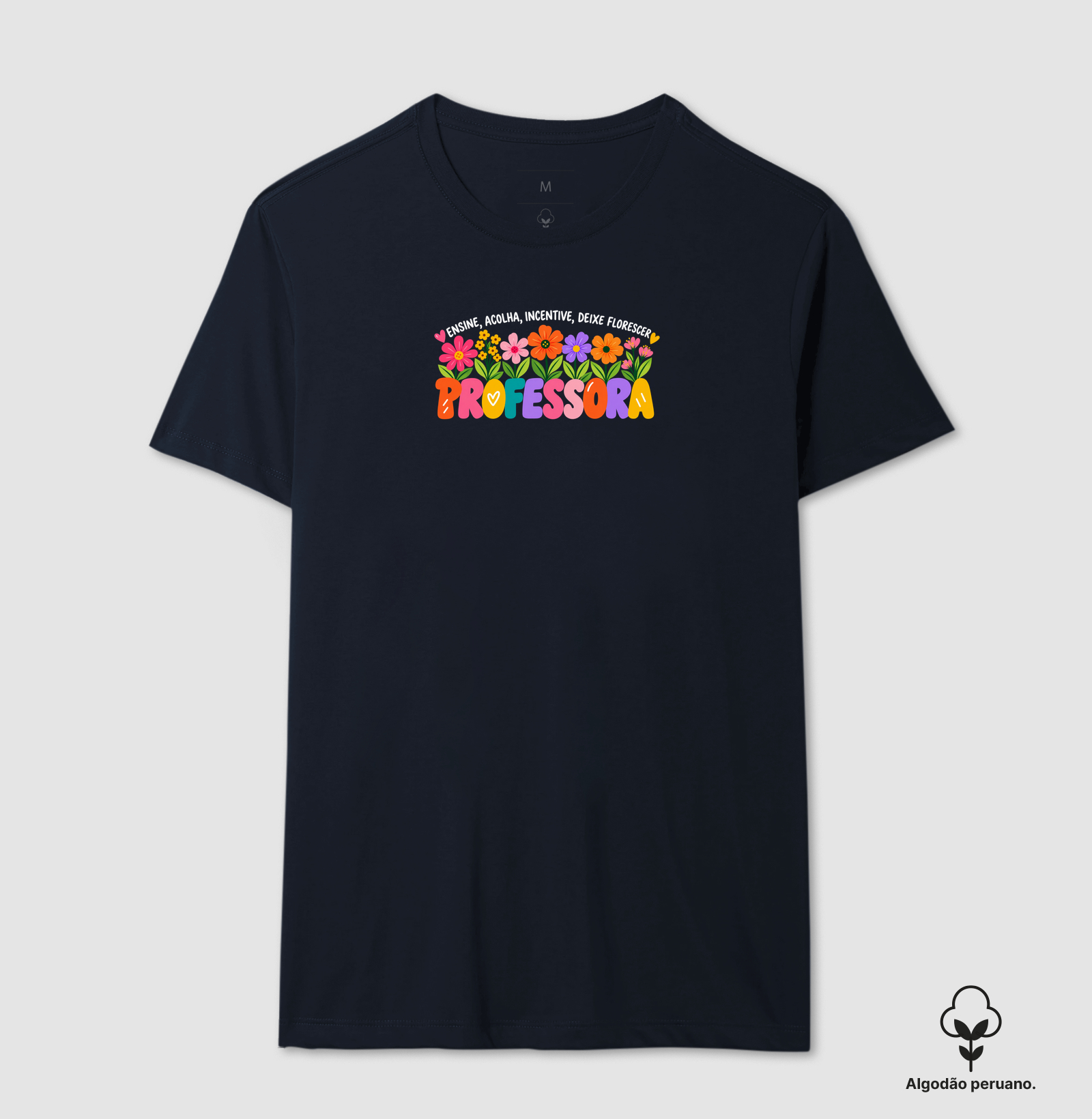 Professora: Ensine, Acolha, Incentive, Deixe Florescer (algodão peruano) - Imagem 5