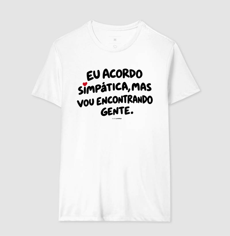 Eu Acordo Simpática, Mas Vou Encontrando Gente (estampa G) - Imagem 4