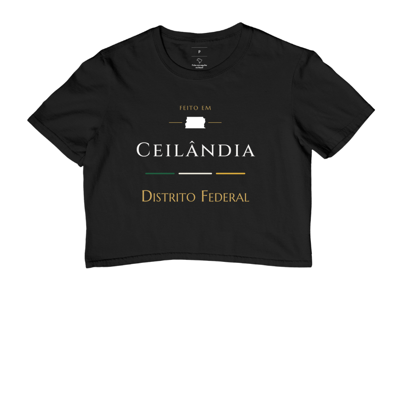 Feito em Ceilândia DF - Cropped