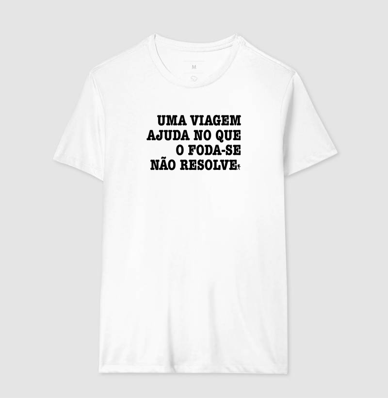 Camiseta Uma Viagem Ajuda no que o Foda-se Nao Resolve | Humor Viagem Bold | Colecao Viciados em Viagem - Imagem 7