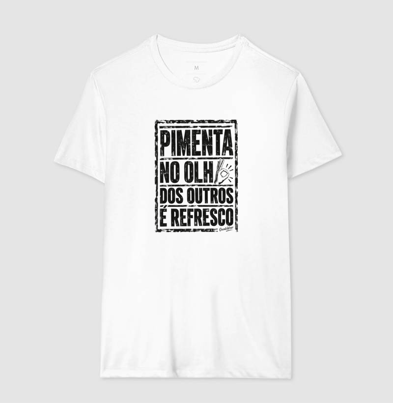 Camiseta Pimenta no olho dos outros é refresco. - Imagem 4
