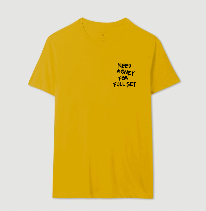 Need Money For Full Set - No Peito - Imagem 17