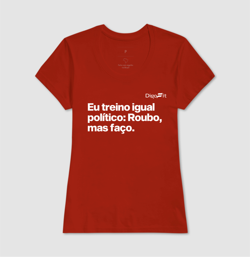 CAMISETA ACADEMIA EU TREINO IGUAL POLÍTICO - Imagem 11