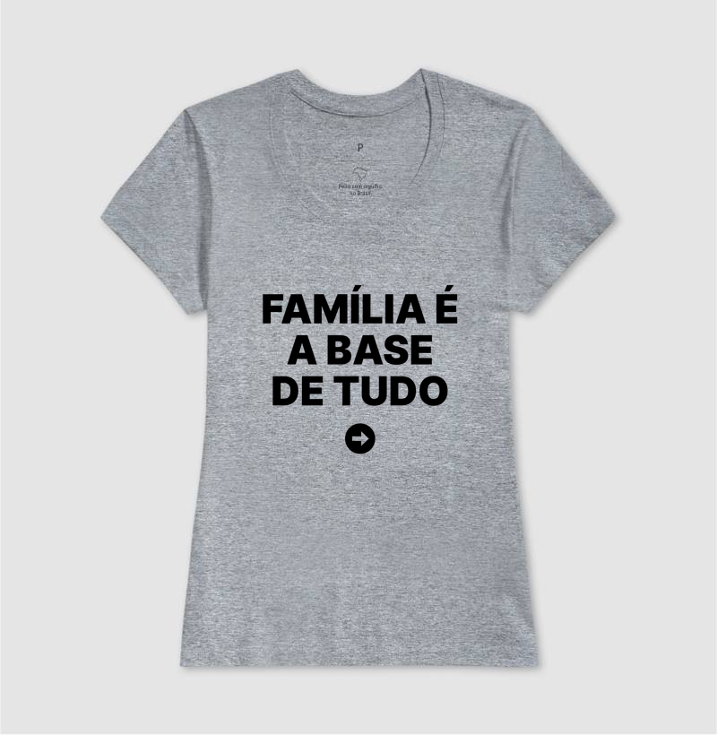 Camiseta Família é a base de tudo - Imagem 9