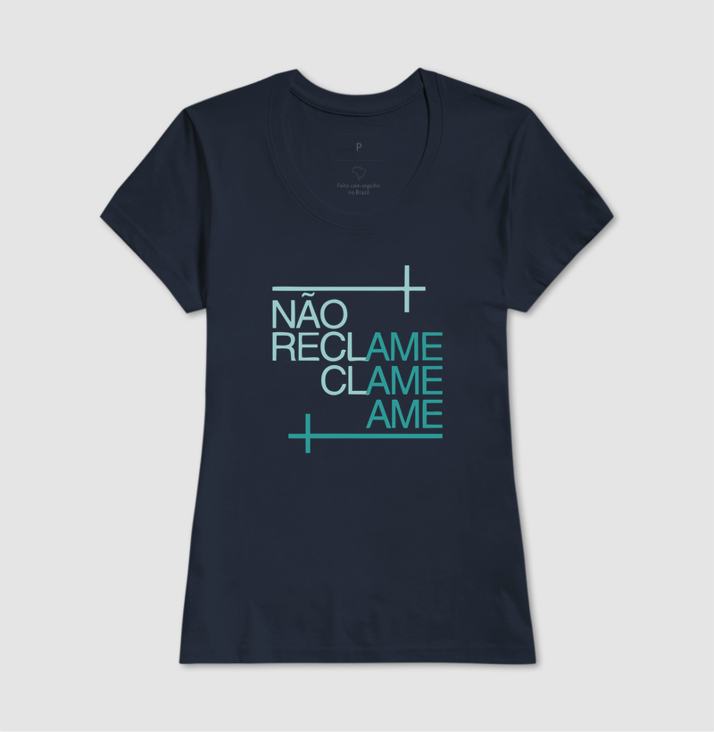 Camiseta NÃO RECLAME. CLAME. AME. - Imagem 7