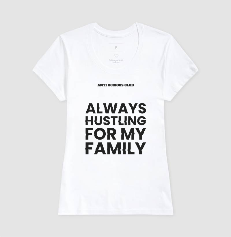 Camiseta - ALWAYS HUSTLING FOR MY FAMILY - Imagem 5