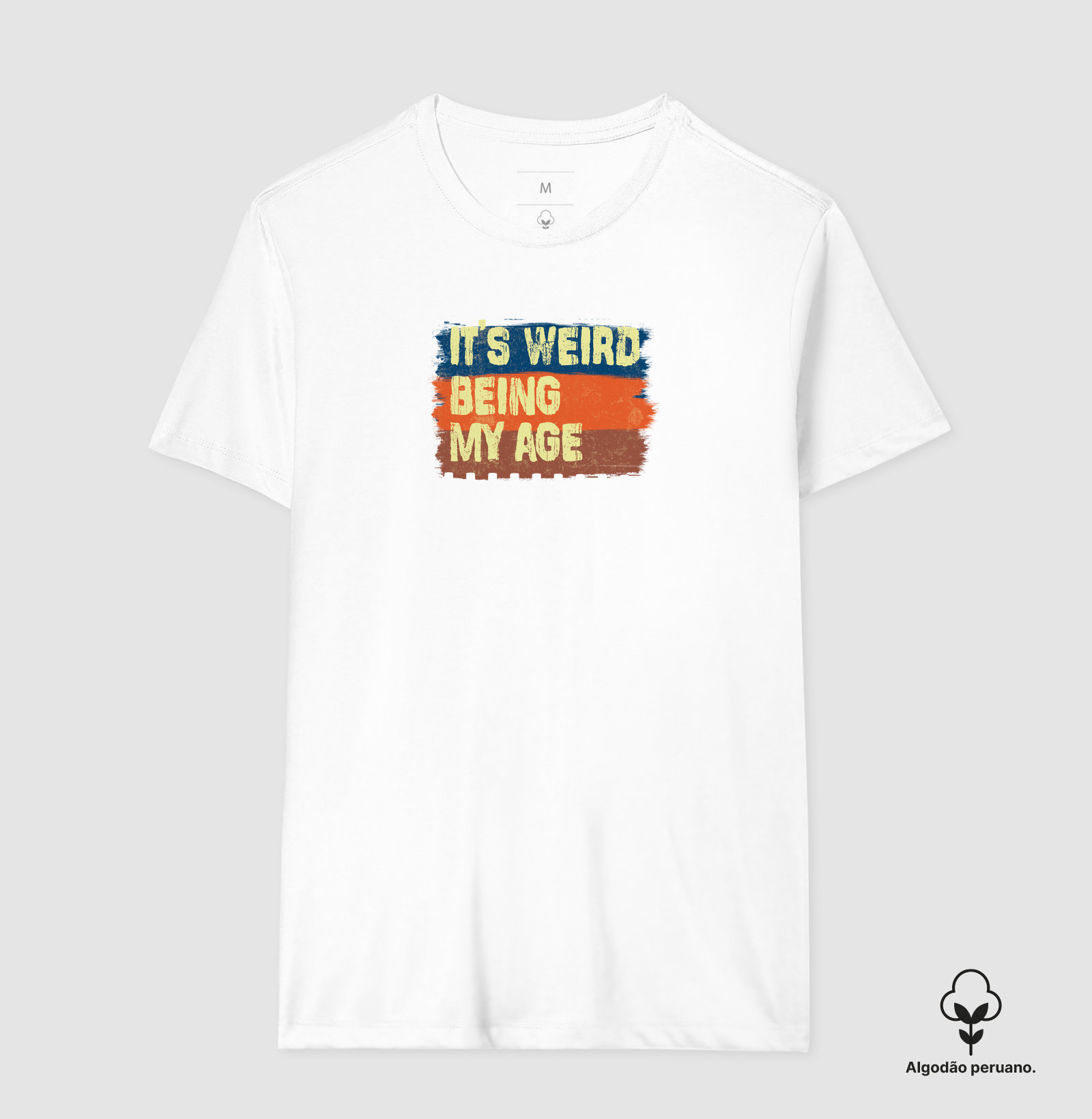 Camiseta It's Weird Being My Age Algodão Peruano - Imagem 4