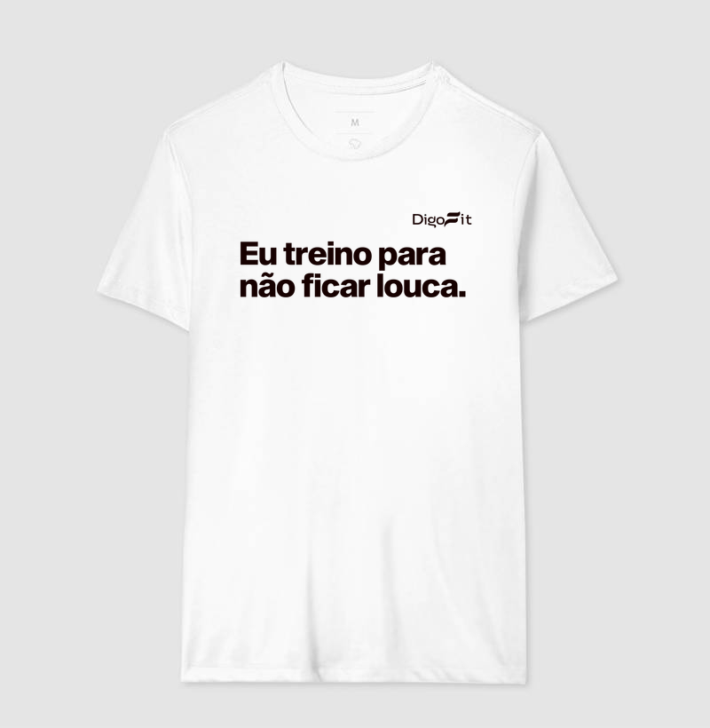 CAMISETA ACADEMIA EU TREINO PARA NÃO FICAR LOUCA - Imagem 4