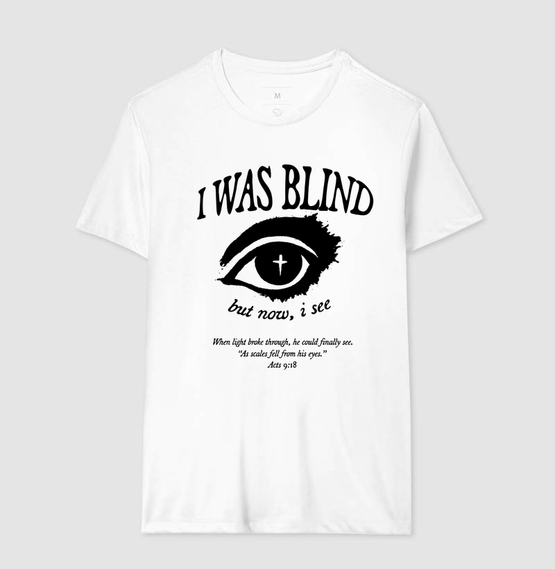 Tshirt Regular I Was Blind