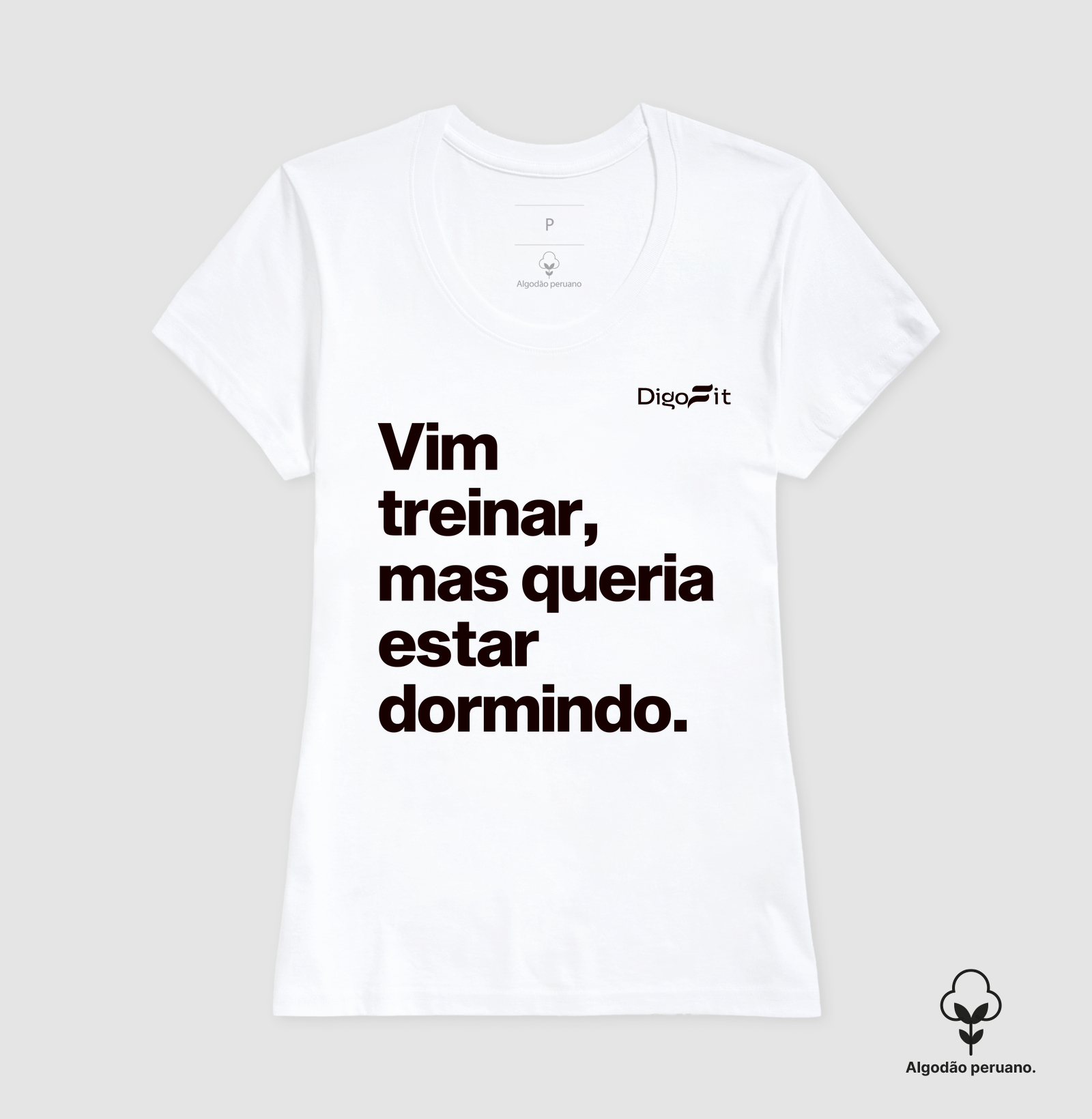CAMISETA ALGODÃO PERUANO ACADEMIA VIM TREINAR MAS QUERIA ESTAR DORMINDO - Imagem 5