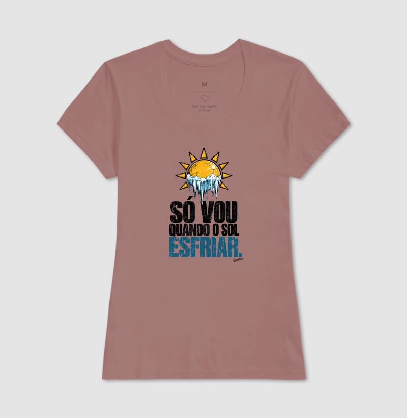 Camiseta Só vou quando o Sol esfriar  - Imagem 17