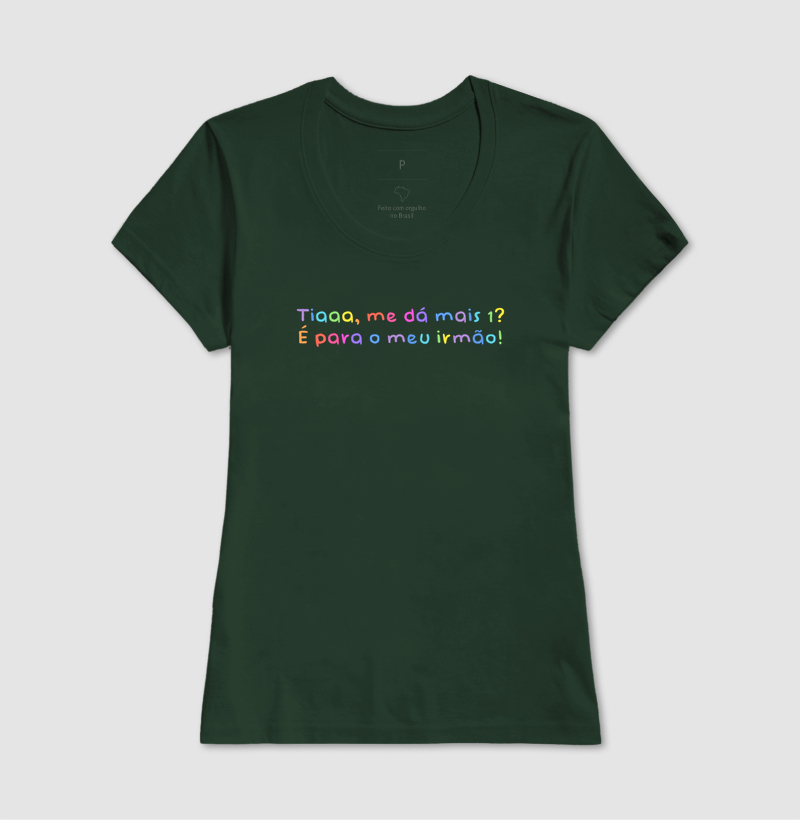 Camiseta - "Tia me dá mais 1?" - Imagem 10