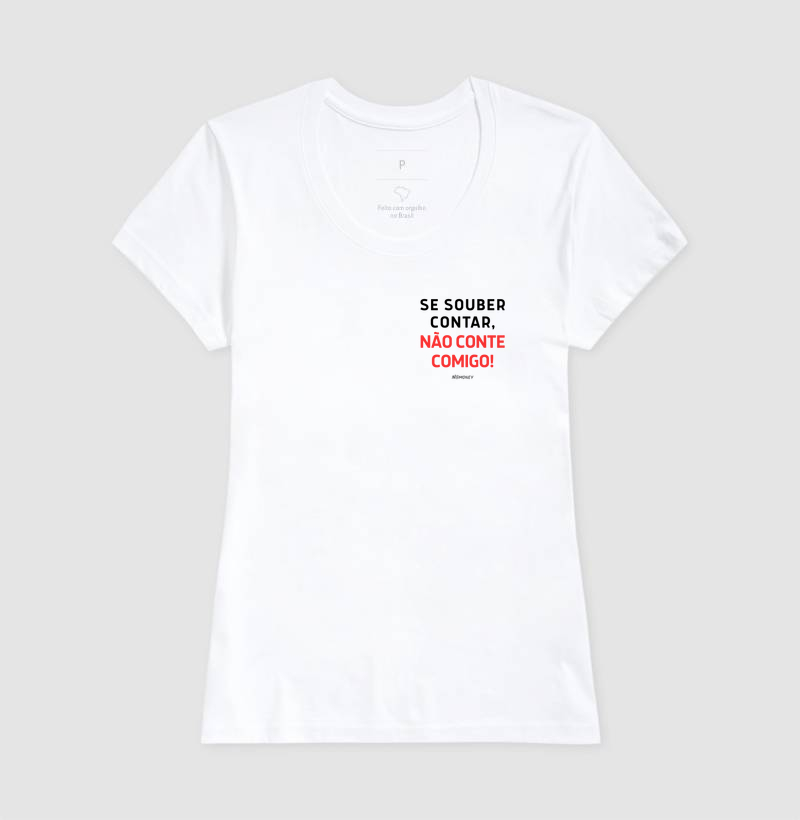 Camiseta Se Souber Contar, Não Conte Comigo - Imagem 5