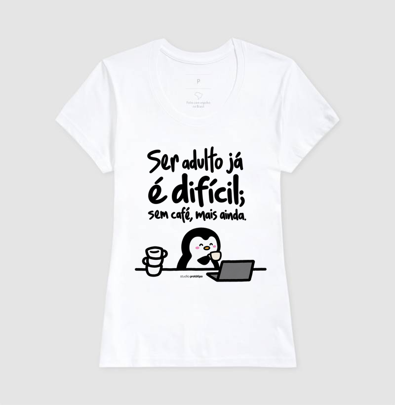 Camiseta Ser Adulto Já É Difícil, Sem Café Mais Ainda - Imagem 3