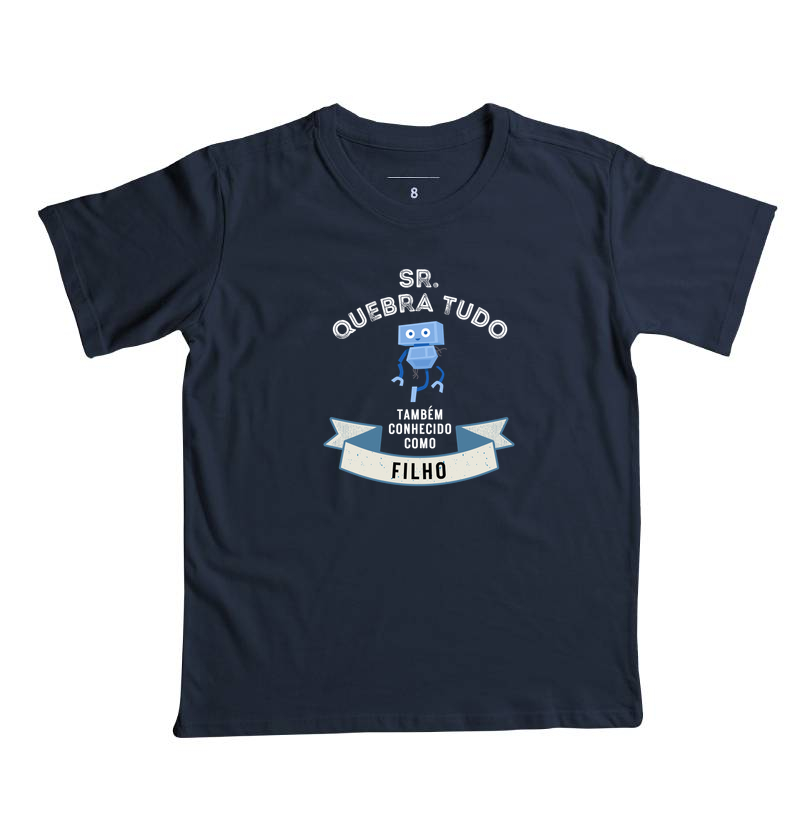 Camiseta Infantil Sr. Quebra Tudo - Filho - Imagem 7