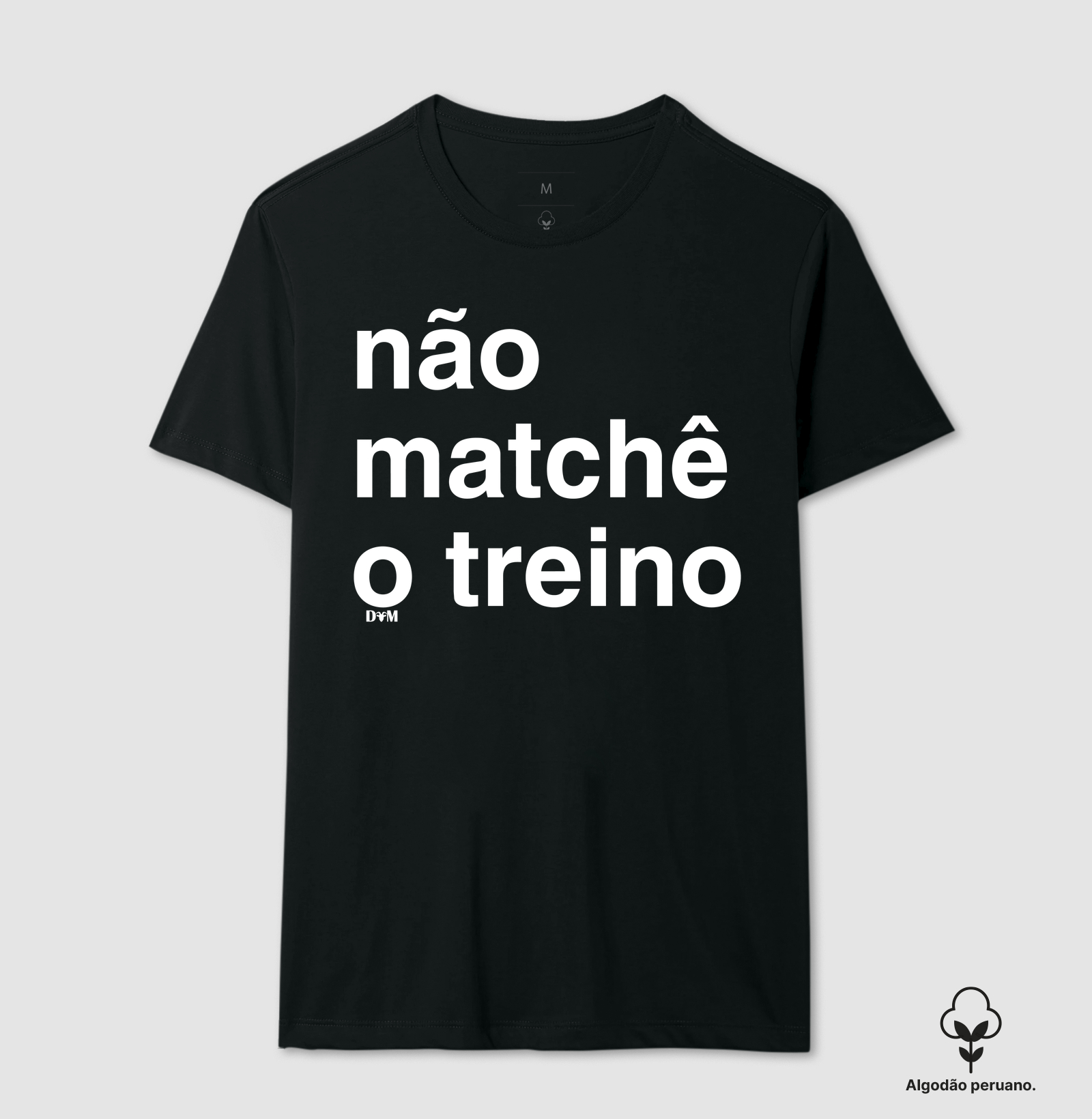 Camiseta Não Matchê o Treino (masculina e feminina) - Imagem 3