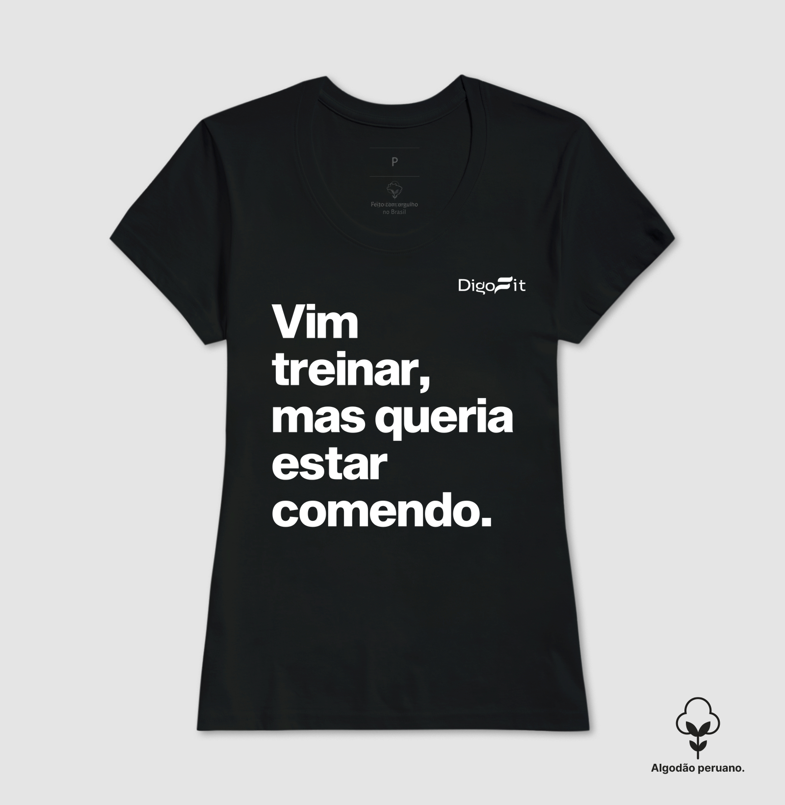 CAMISETA ALGODÃO PERUANO ACADEMIA VIM TREINAR MAS QUERIA ESTAR COMENDO - Imagem 5