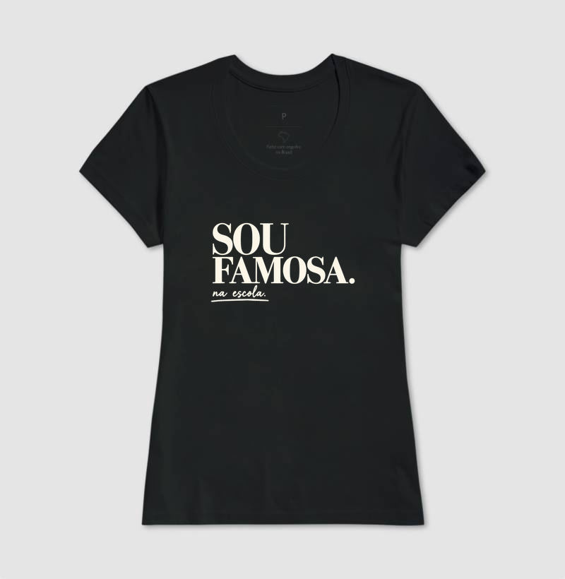 Camiseta Feminina Algodão Sou Famosa Na Escola - Imagem 3