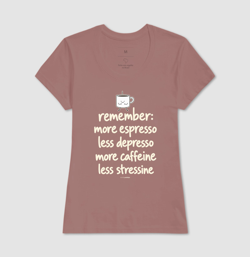 More Espresso Less Depresso (estampa G) - Imagem 17