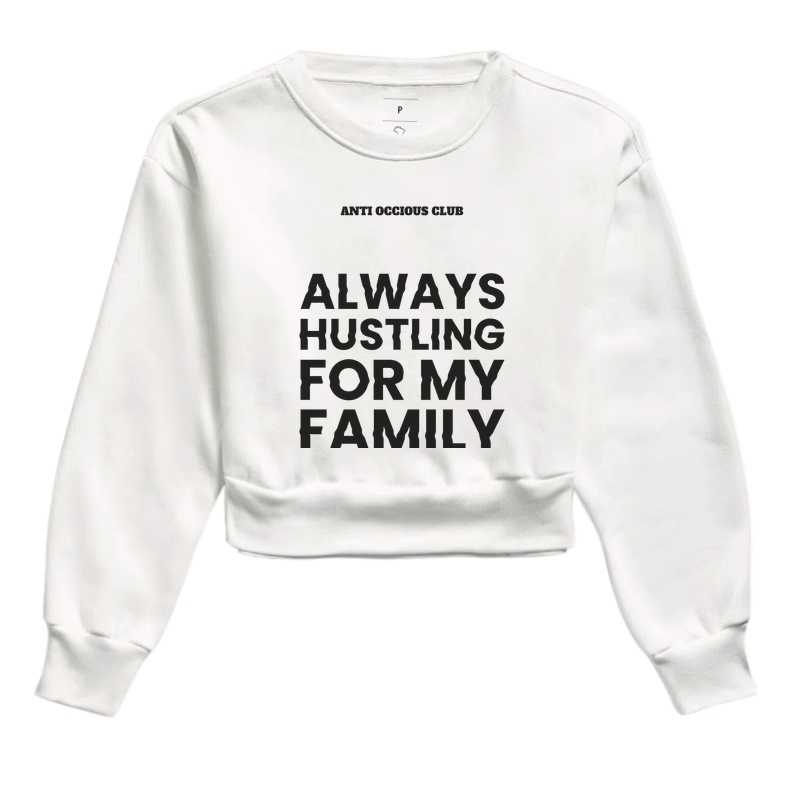 Cropped Moletom - ALWAYS HUSTLING FOR MY FAMILY - Imagem 3
