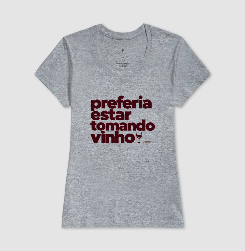 Camiseta Preferia Estar Tomando Vinho – Frase Divertida de Vinho - Imagem 9