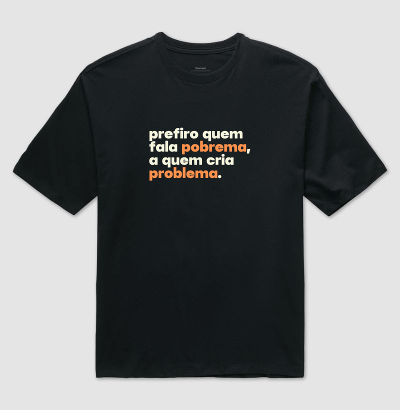 Prefiro quem fala pobrema, a quem cria problema. - Imagem 2