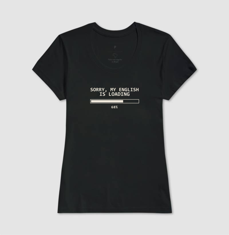 Camiseta Sorry, My English Is Loading - Imagem 3