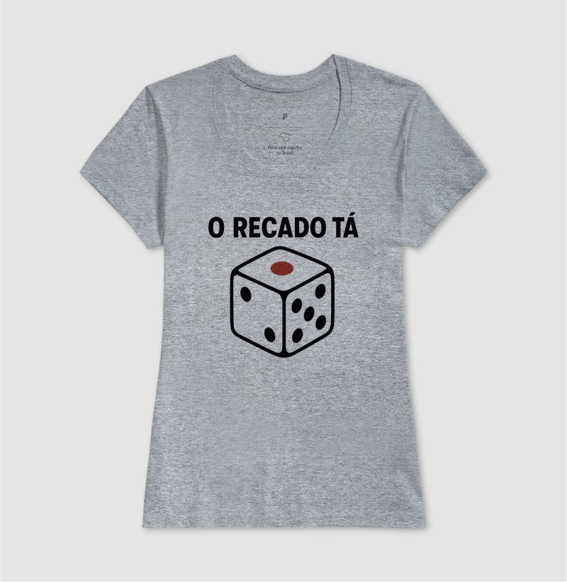 Camiseta O Recado Tá Dado - Imagem 11