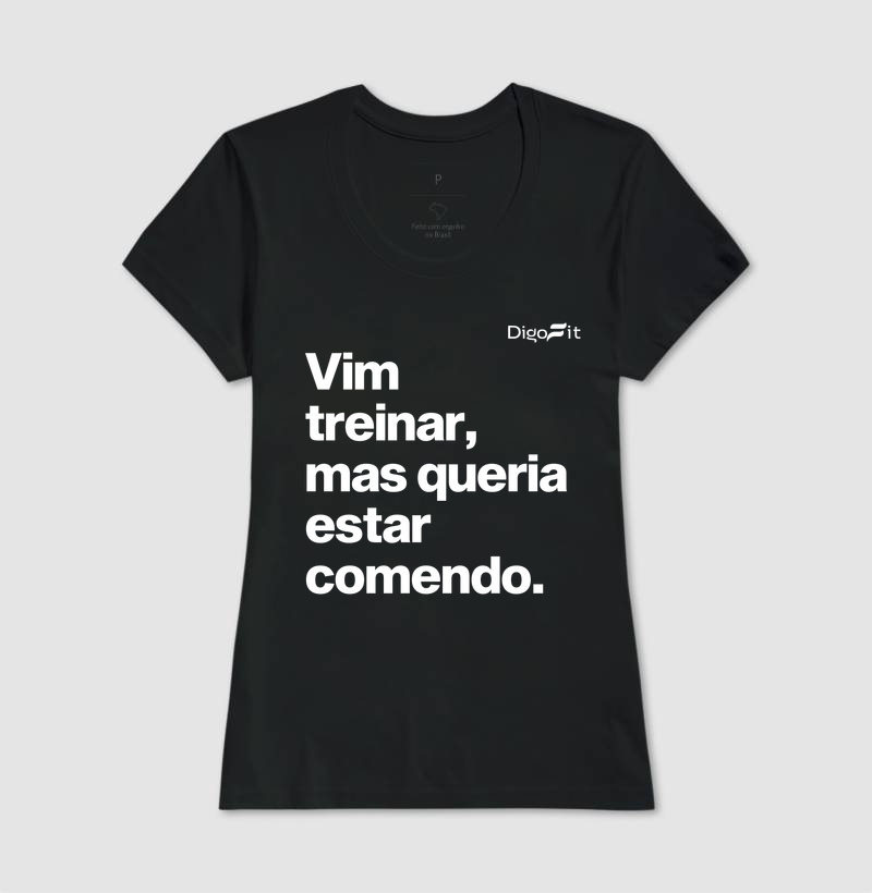CAMISETA ACADEMIA VIM TREINAR MAS QUERIA ESTAR COMENDO - Imagem 3