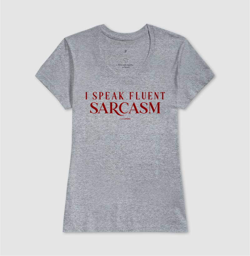 Camiseta Fluent in Sarcasm - Imagem 9