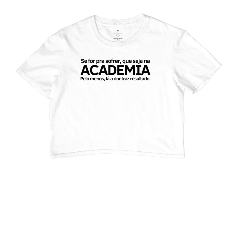 Se for pra sofrer, que seja na academia