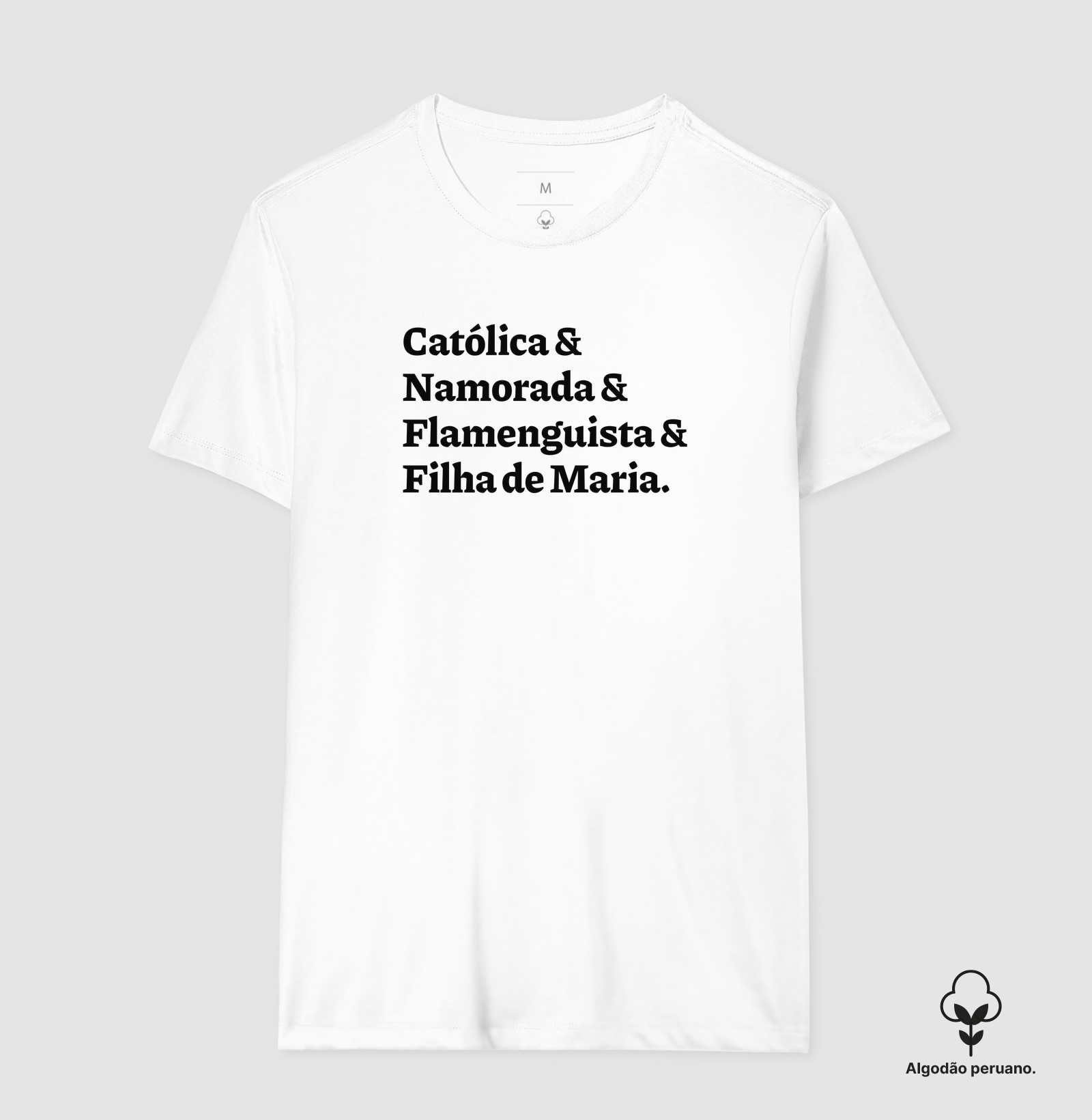 Católica & Namorada & Flamenguista & Filha de Maria - Algodão Peruano - Imagem 6